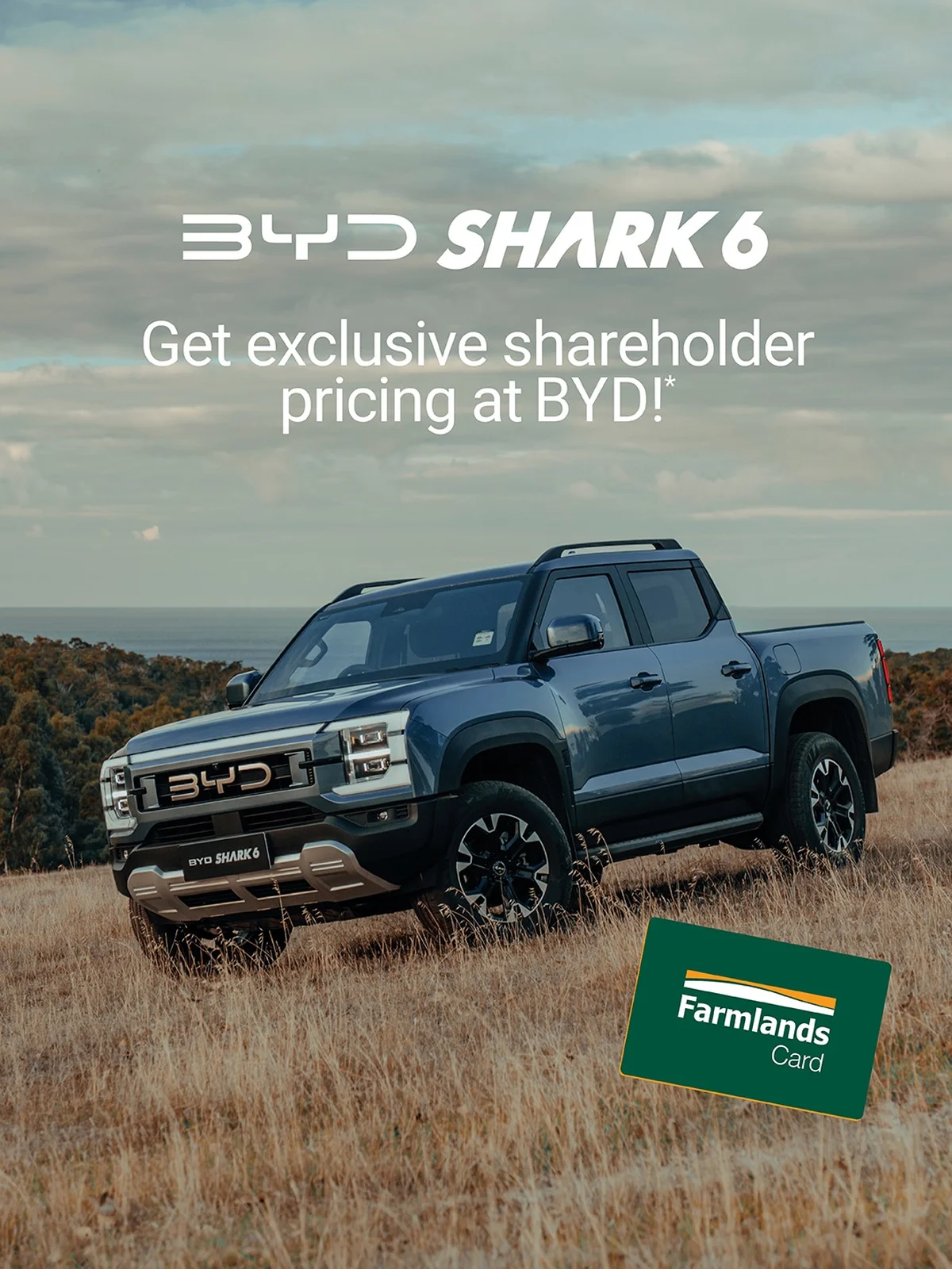 BYD card partner deal: A BYD Shark 6 truck in a grassy field with text promoting exclusive shareholder pricing and a Farmlands Card logo.