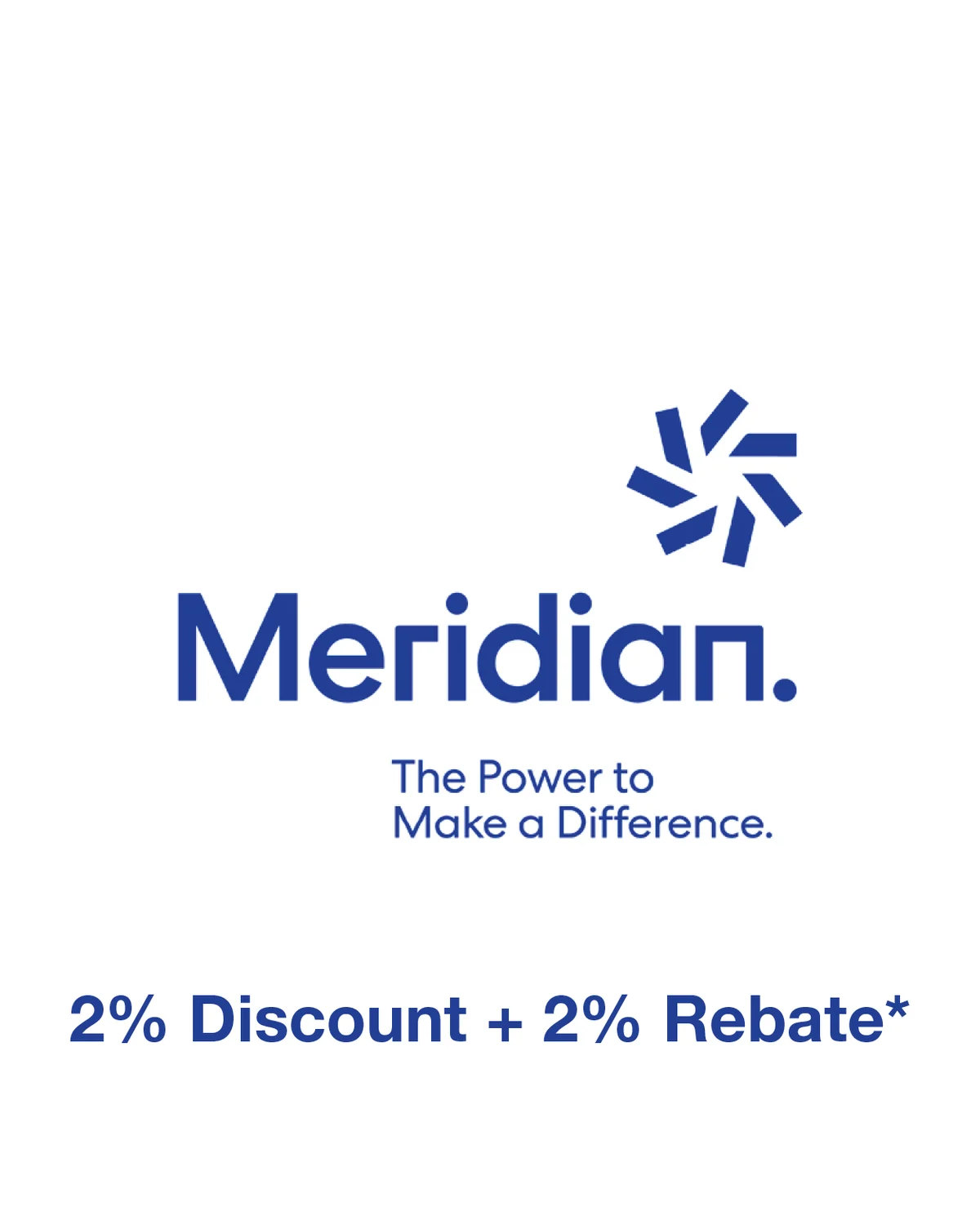 Meridian Bill Through card partner deal: Meridian logo with the slogan 'The Power to Make a Difference.' Text below offers '2% Discount + 2% Rebate*'.
